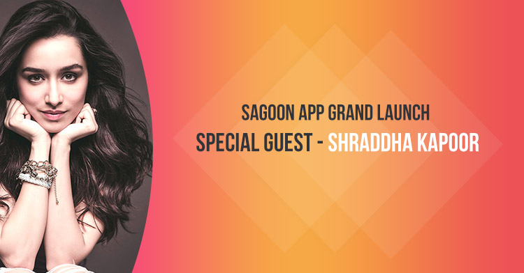 Bollywood star Shraddha Kapoor will be the special guest at Sagoon's mobile app launch